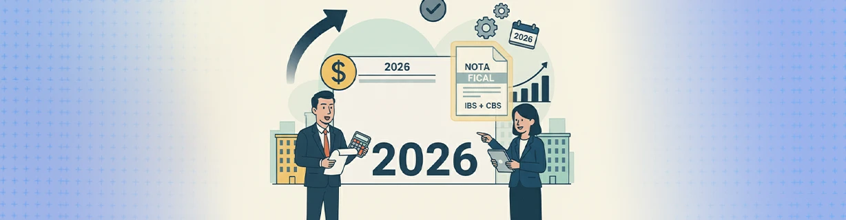 Nota Fiscal com IBS e CBS em 2026: Como se preparar?