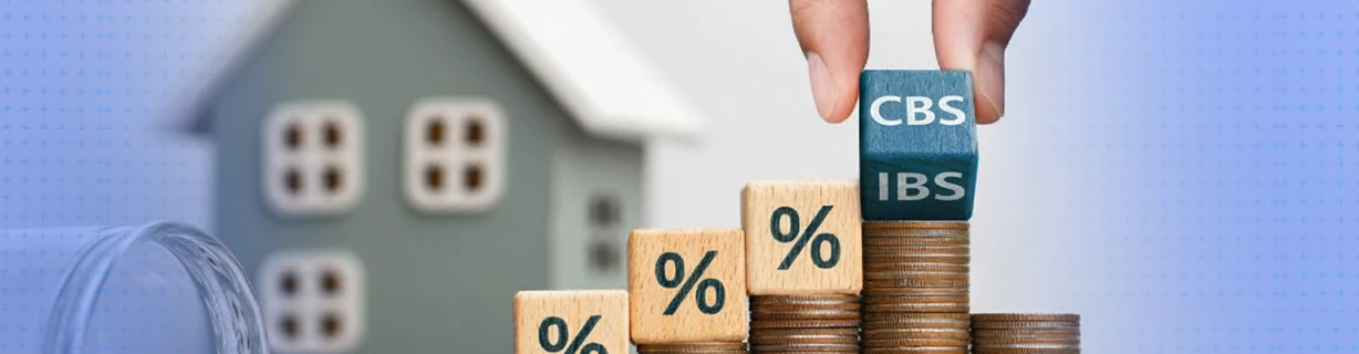 IBS e CBS na Venda de Imóveis: Mudanças no Setor Imobiliário