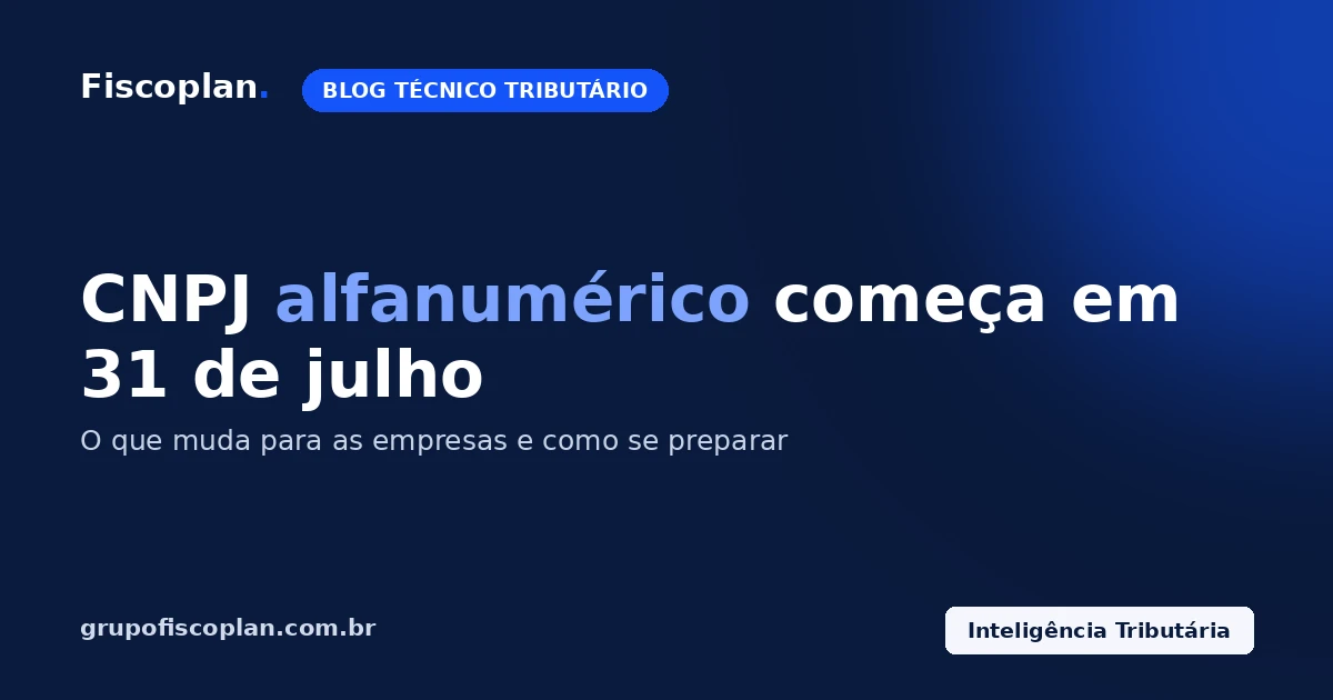 CNPJ alfanumérico: o que muda para as empresas a partir de 31 de julho