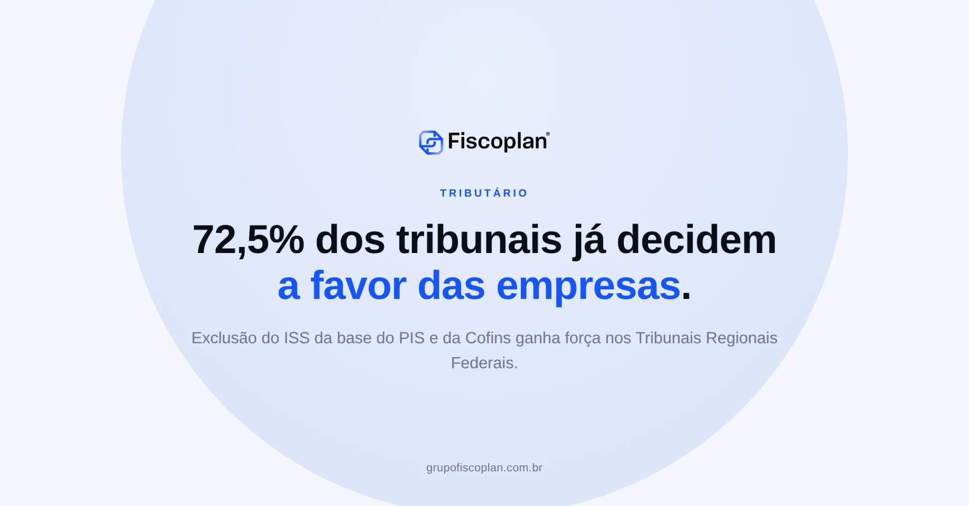 Exclusão do ISS da base do PIS e da Cofins ganha força nos Tribunais e abre oportunidades para empresas